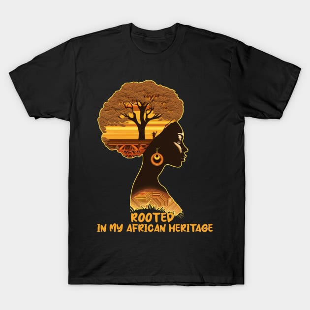 Rooted In My African Heritage Black Woman Melanin Queen T-Shirt by Merchweaver